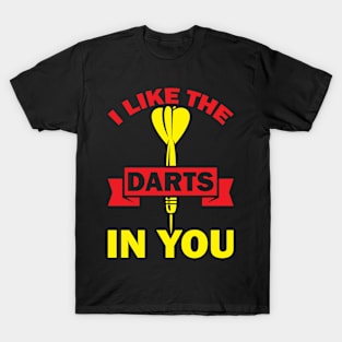 I Like The Darts In You I Darts T-Shirt